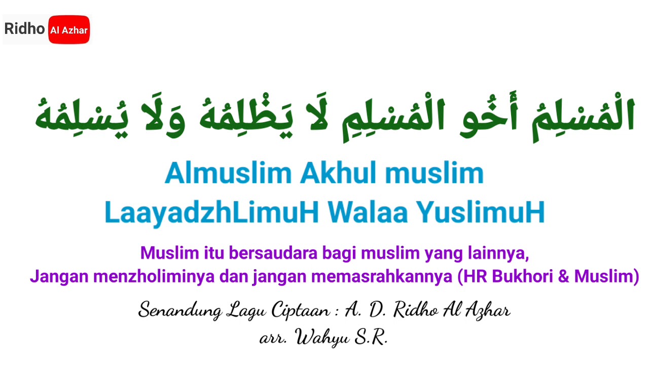 Hadits Muslim itu Bersaudara Dengan Muslim Lainnya, Jangan Menzaliminya (HR Bukhari & Muslim)