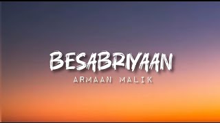 Besabriyaan Lyrics | M.S. Dhoni: The Untold Story | Sushant Singh Rajput | Armaan Malik |