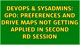 Celebrity DevOps & SysAdmins: GPO: Preferences and Drive Maps not getting applied in second RD session Net Worth