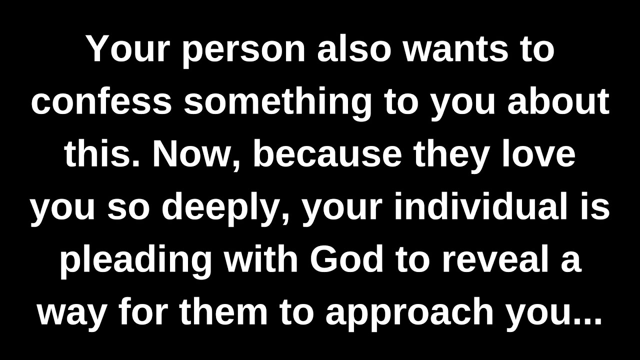 Your person also wants to confess something to you about this. Now ...