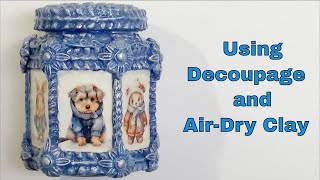 How to Alter a Glass Jar Using Decoupage and Air-dry clay