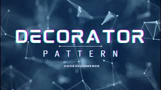Decorator Design Pattern
