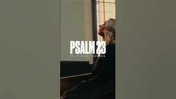 Thumbnail of Music Video for “PSALM 23 ft. Tiffany Hudson” premiering Tuesday