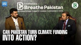 Can Pakistan Turn Climate Funding Into Action? | Khurram Shehzad | Dawar Butt | Breathe Pakistan