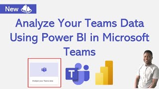 Analyze Your Teams Data Using Power BI in Microsoft Teams