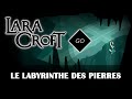 Lara Croft GO Le labyrinthe des pierres Guide complet Lara Croft GO Le labyrinthe des pierres Guide complet