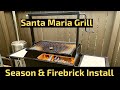 Santa Maria Grill Seasoning and Firebrick Install