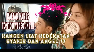 FATIH DIKAMPUNG JAWARA - KANGEN LIAT KEDEKATAN SYAKIR DAN ANGEL ?? KALIAN WAJIB TONTON VIDEO INI !