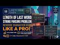 LeetCode #58 Length of Last Word 🚀 | Best String Traversal Approach in C++ | O(n) Optimal Solution