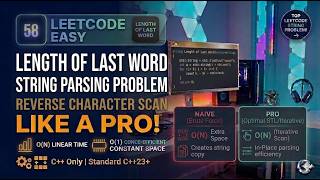 LeetCode #58 Length of Last Word 🚀 | Best String Traversal Approach in C++ | O(n) Optimal Solution