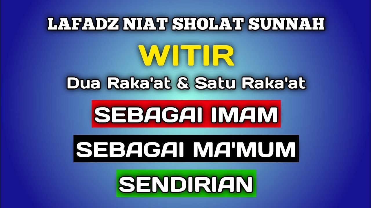 Niat Sholat Witir Satu Rakaat - Maybe you would like to learn more