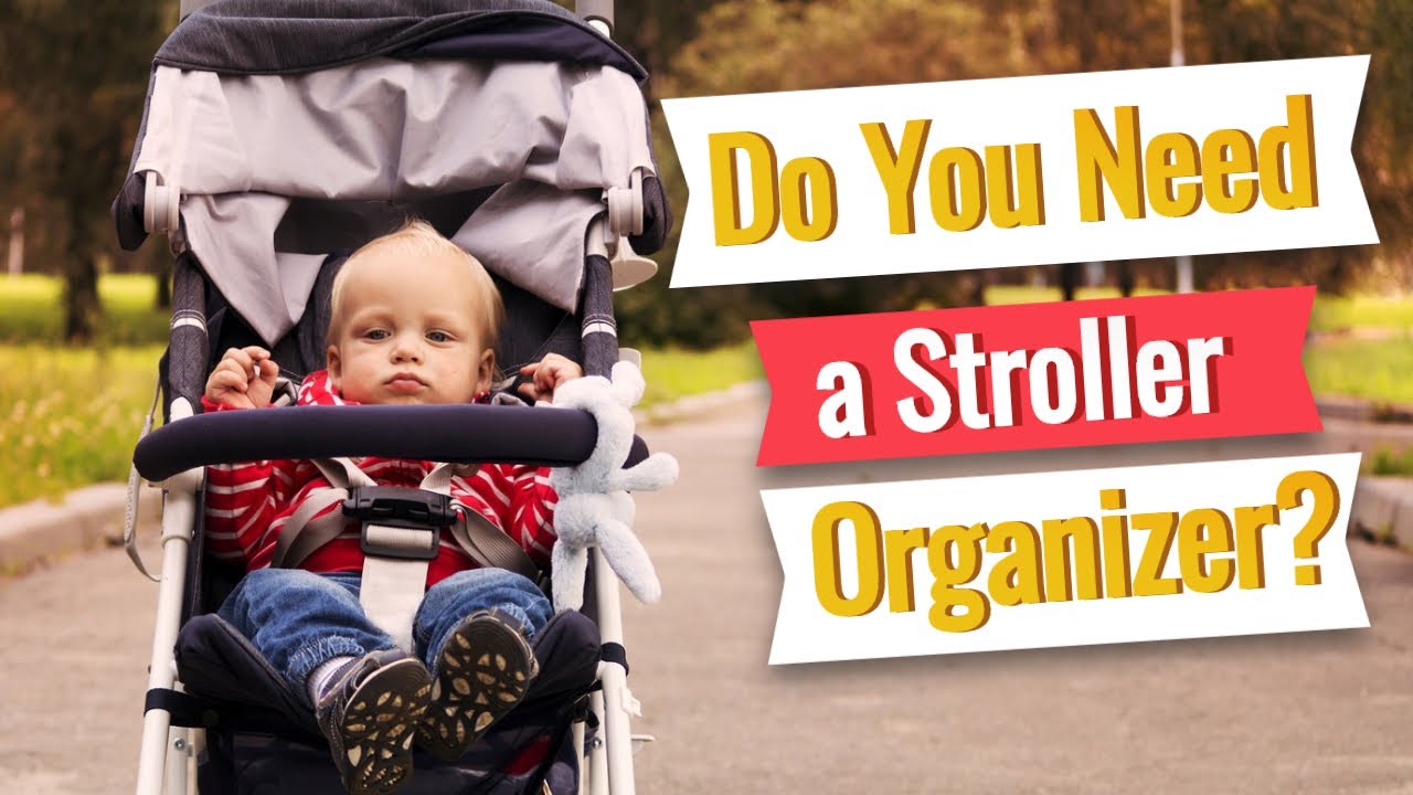 Do You Need a Stroller Organizer?