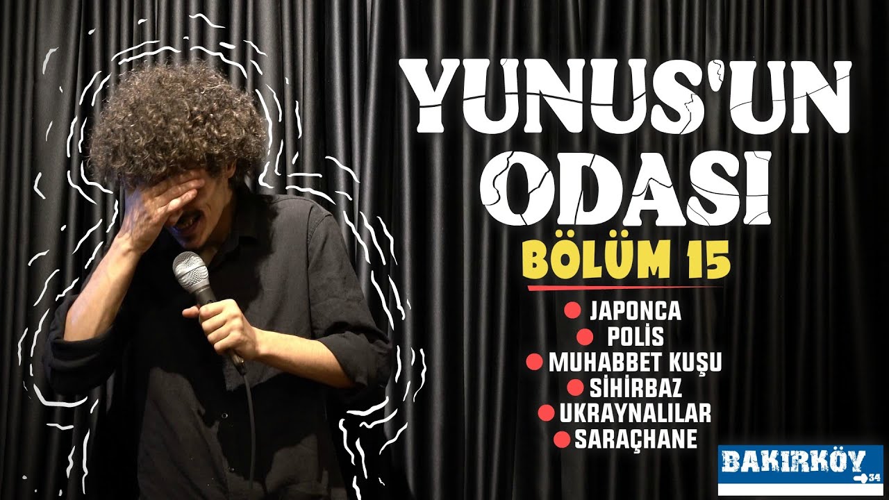 YUNUS'UN ODASI - 15. BÖLÜM | BAKIRKÖY