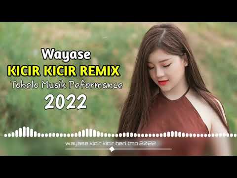dj kicir kicir remix terbaru