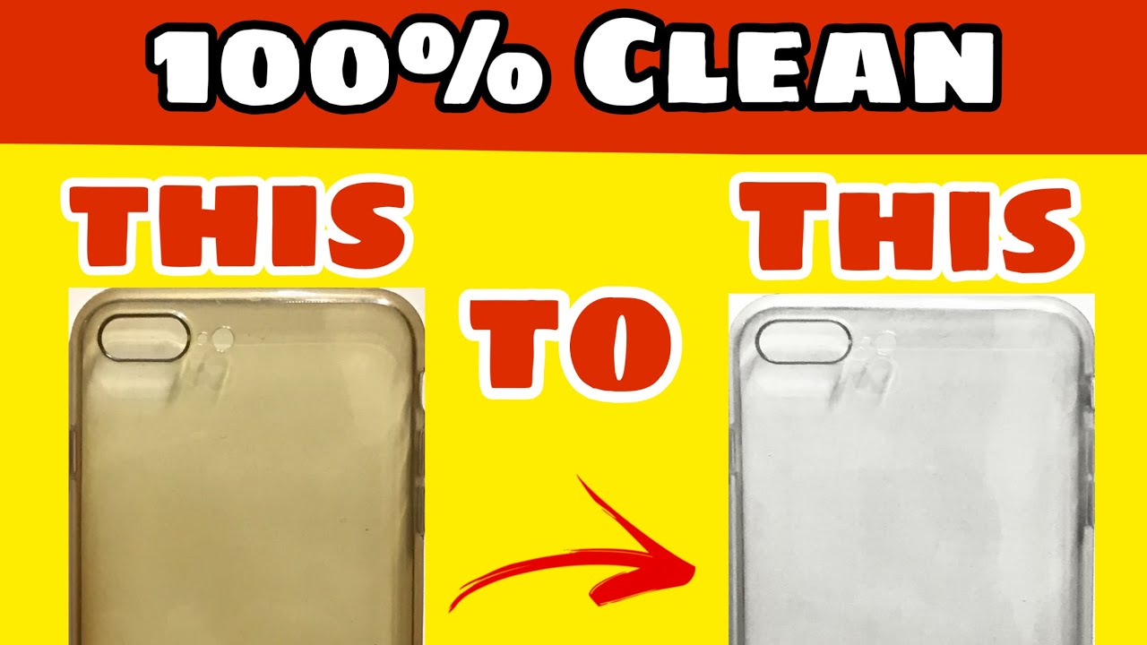 Clean Yellowness of Transparent Mobile Cover Clean Clear Case Easy