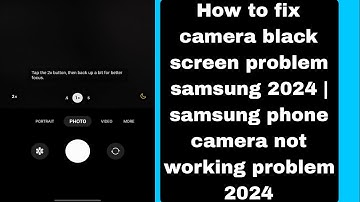 How to fix camera black screen problem samsung 2024 | samsung phone camera not working problem 2024