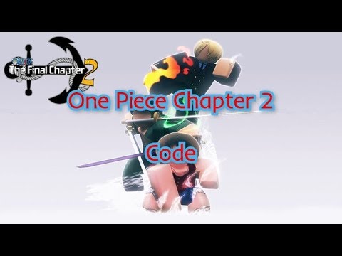Released One Piece Final Chapter 2 Code Roblox Youtube - roblox one piece final chapter 2 codes