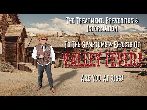 The treatment, prevention and information to the symptoms and effects of Valley Fever