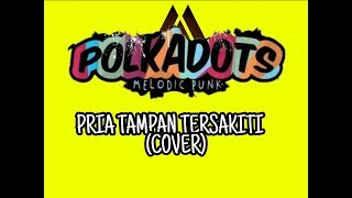 polkadot - pria tampan tersakiti (akustik cover)