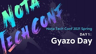 Nota Tech Conf 2021 Spring Day1