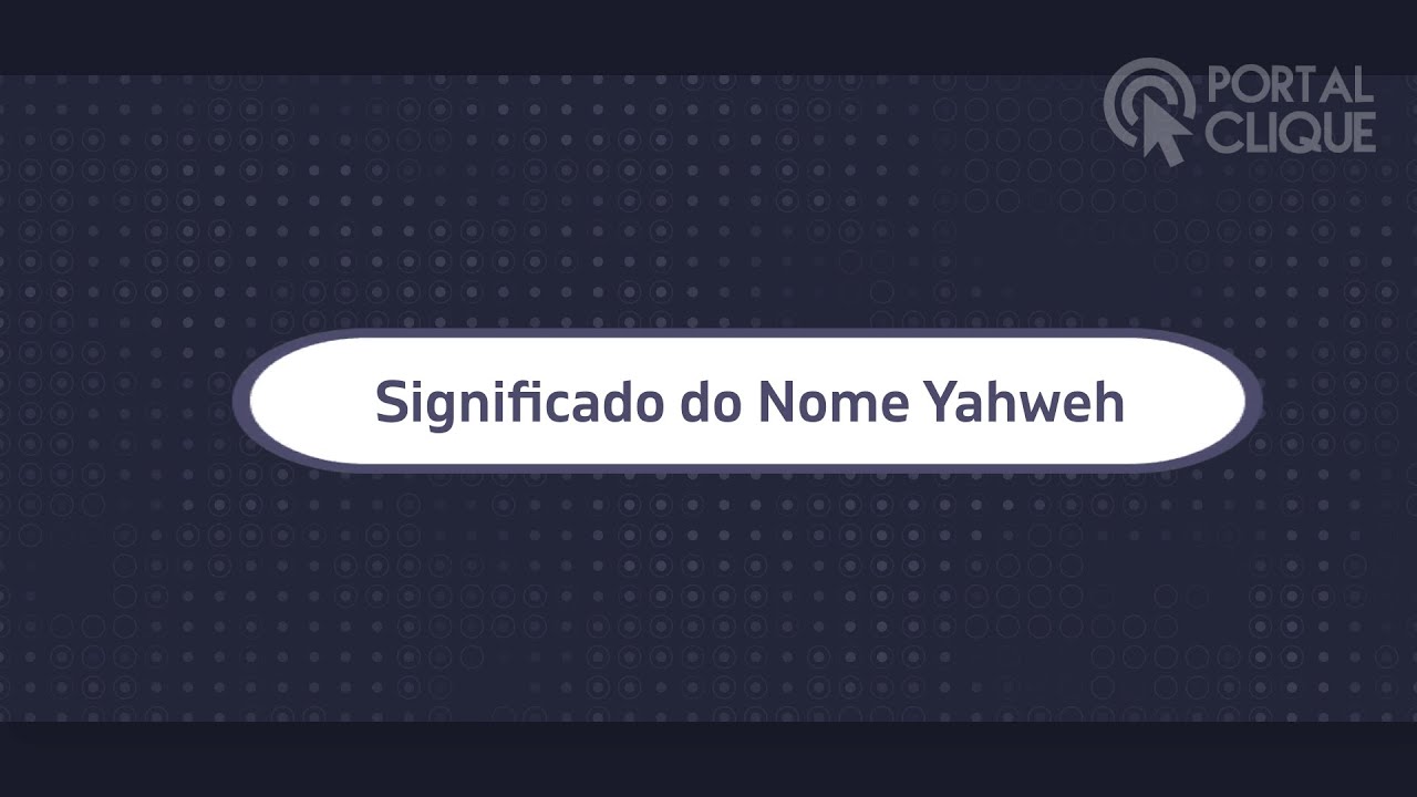 Yahweh: definição, origem e história - Significados