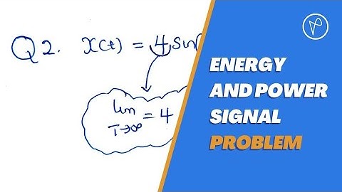 Energy and Power Signals Example Problem (#2) | Signals and Systems