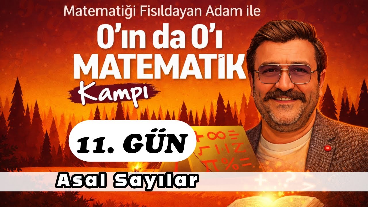 11. GÜN | Asal Sayılar | 0’ın da 0’ı Matematik Kampı | #sıfırdan #0dan |