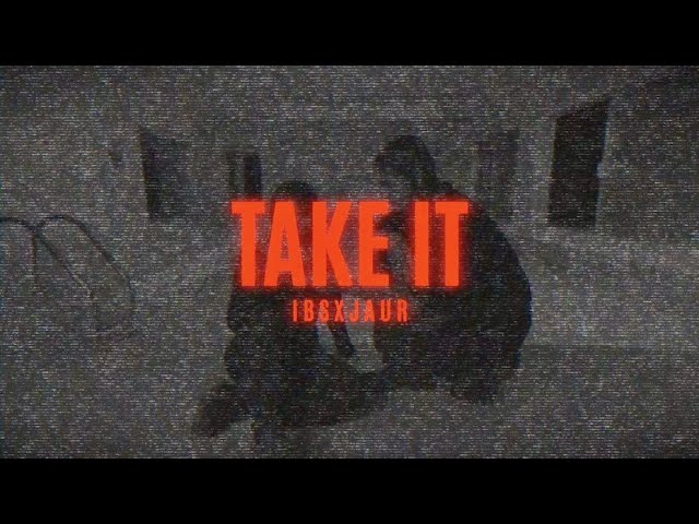 Watch IBSXJAUR - TAKE IT (Official Music Video) on YouTube Watch IBSXJAUR - TAKE IT (Official Music Video) on YouTube