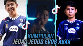 KUMPULAN JEDAG JEDUG EVOS ABAX