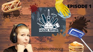 House Flipper Ep 1! My First Gaming Video!
