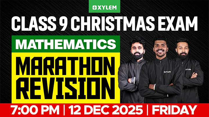 Class 9 Christmas Exam : Maths |  MARATHON REVISION | Xylem Class 9