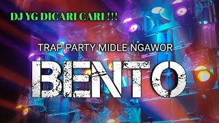 DJ BENTO || TRAP PARTY MIDLE NROTOK