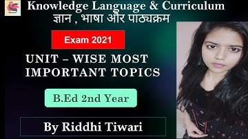 Knowledge Language Curriculum Unit wise Important Topics For B.Ed 2nd Year|Exam 2021/Topics for Exam
