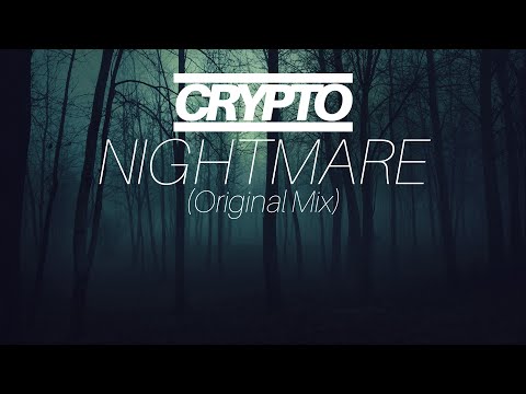 Crypto - Nightmare (Original Mix) [OUT NOW! - FREE DOWNLOAD]