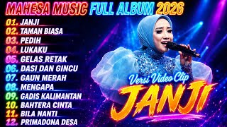 JANJI - TEMAN BIASA - PEDIH - ANISA RAHMA || MAHESA MUSIC FULL ALBUM TERBARU