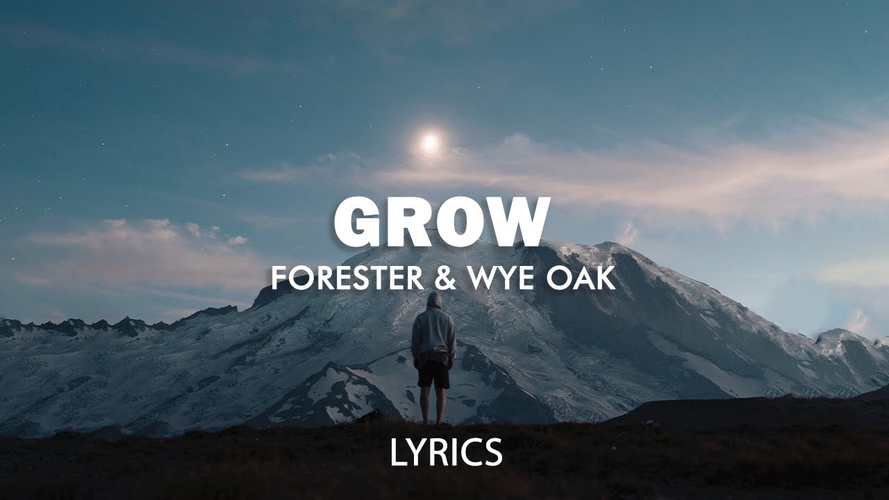 forester-wye-oak-grow-lyrics-youtube