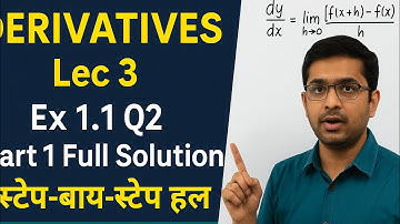 Derivatives Class 12 | Ex 1.1 Q2 Part 1 Full Solution | Maths 2 Chapter 1 Lec 3