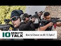 10minutetalk  how to choose an ar15 optic