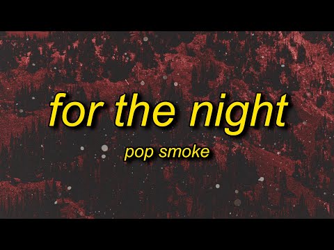 Pop Smoke – For The Night (Lyrics) ft. Lil Baby, DaBaby | you bae for day or bae for the night