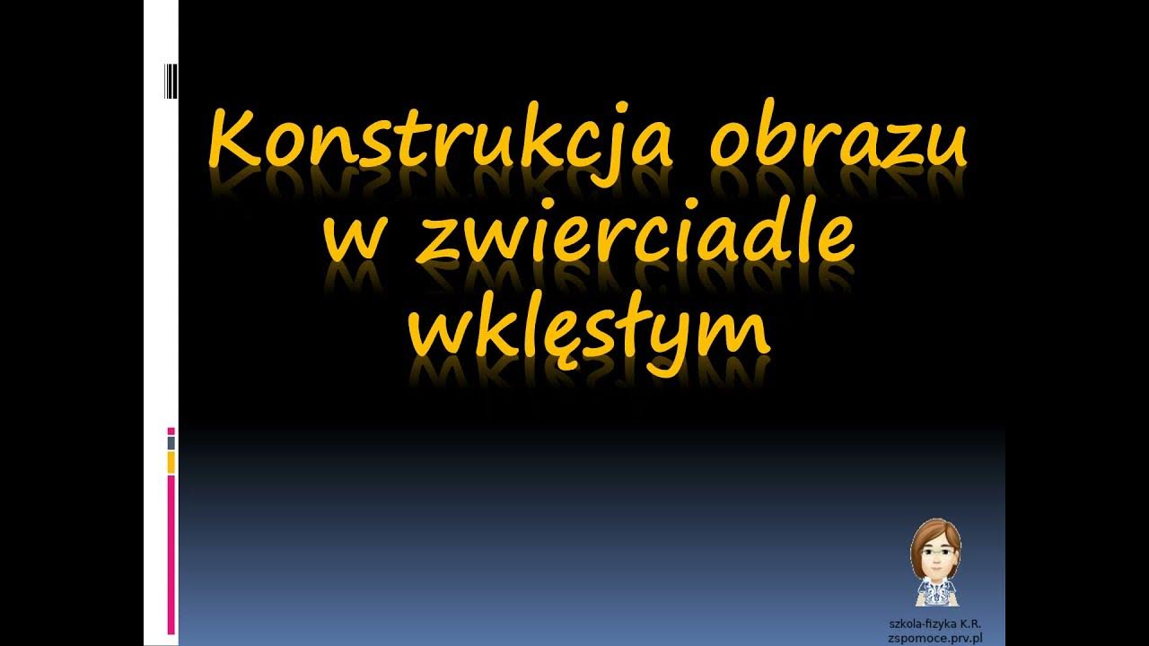 Konstrukcja Obrazu W Zwierciadle Wklęsłym Konstrukcja obrazu w zwierciadle wklęsłym - YouTube