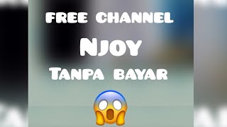 FREE CHANNEL NJOY 😱