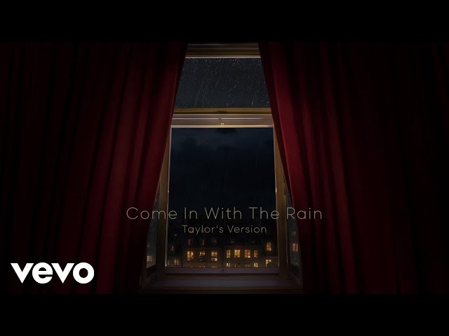 Taylor Swift - Come In With The Rain