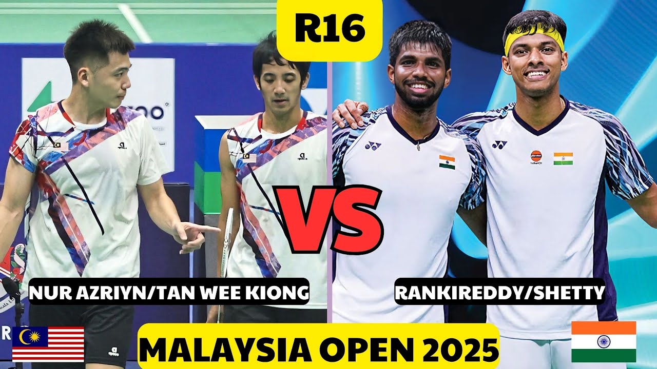 Malaysia Open 2025 Nur Azriyn/Tan Wee Kiong VS Rankireddy/Shetty badminton YouTube