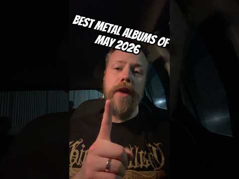 Best Metal Albums Of May 2026