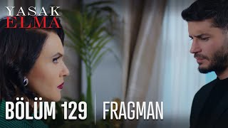 Yasak Elma 129. Bölüm Fragmanı