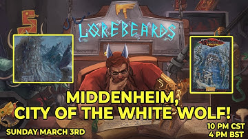 Middenheim, the City of the White Wolf Stands Defiant! Lorebeards w/ Andy Law & Sotek