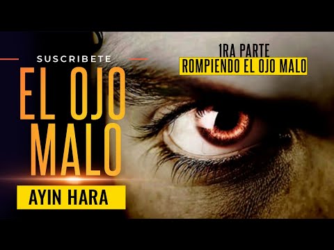 EL OJO MALO - Que hacer para que no te afecte / Jonathan Piña.