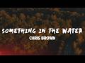 Chris Brown Something In The Water Lyrics 