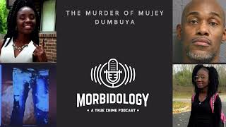 The Murder of Mujey Dumbuya - TRUE CRIME