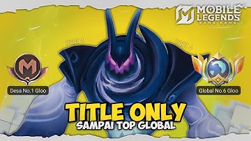 Namatin Mobile Legends tapi Title Gloo Only sampai Global